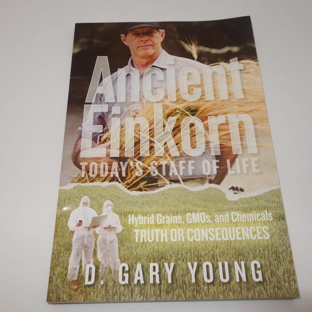 NEW Ancient Einkorn: Today’s Staff of Life Gary Young of Young Living Paperback